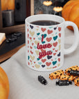 Love! I love you. Great gift. Valentine gift. Anniversary. Just say it with a cup. Ceramic Mug 11oz