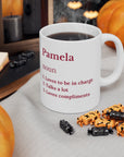 Personality cup. 3 traits makes the perfect coffee Ceramic Mug 11oz