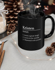 Personality Coffee Mug  with their name 11oz Black Mug