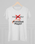 Pickleball wife? NO! Pickleball player! Pickleball t-shirt. Women's pickleball. Pickleball gift. Comfortable women's t-shirt. Women's Triblend Tee sssP