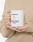 MIND BLOWN! Ever been blown away! Then you've had a headgasm. Part of our Gasm series of  Ceramic Mug 11oz