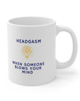 MIND BLOWN! Ever been blown away! Then you've had a headgasm. Part of our Gasm series of  Ceramic Mug 11oz