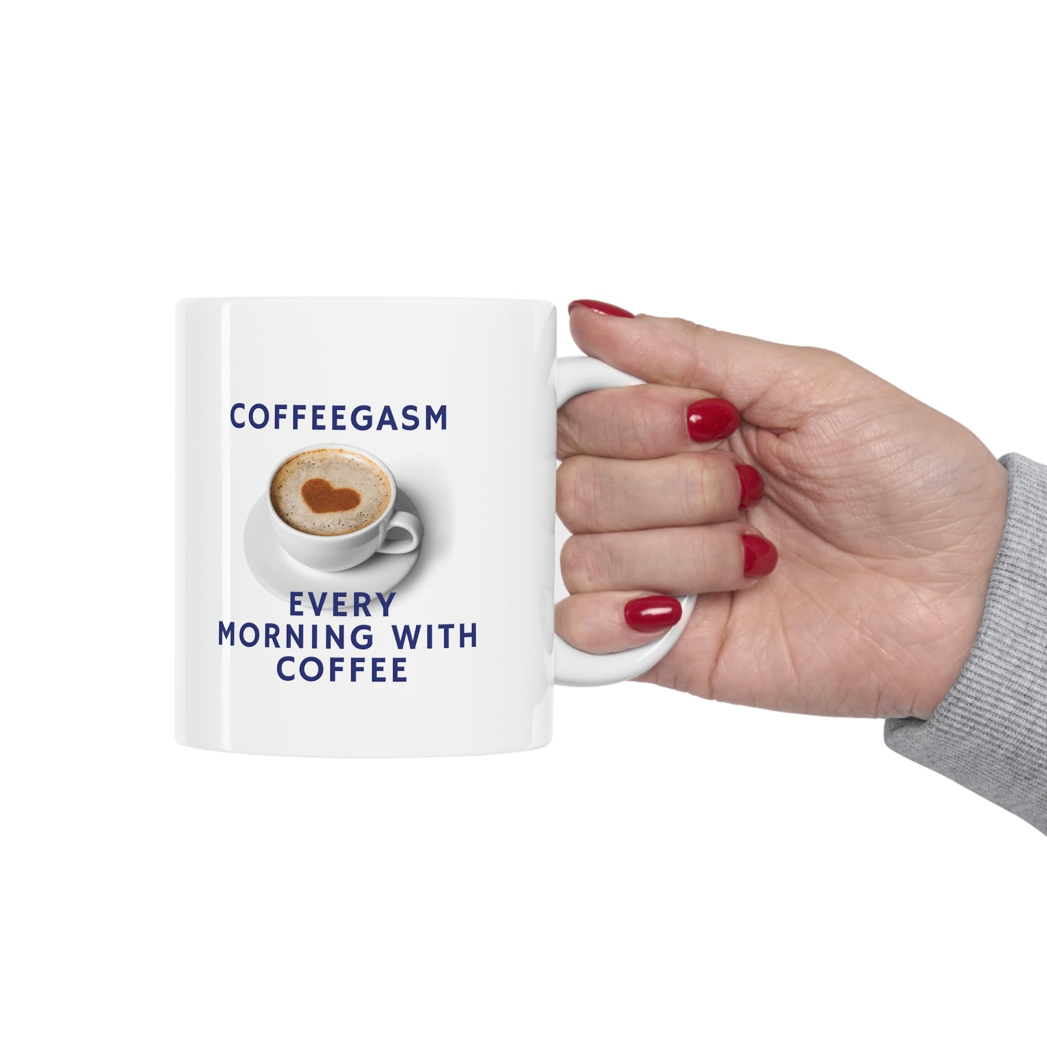 Coffee is so good! Enjoy your coffegasm! in the gasm series of Ceramic Mug 11oz