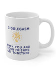 Do you have those friends who you just giggle with until your sides ache? Gigglegasm from the gasm series of Ceramic Mug 11oz