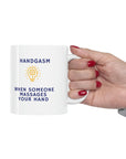 Ooooo that hand massage feels so good, doesn't it? Handgasm indeed. Part of the gasm series of Ceramic Mug 11oz