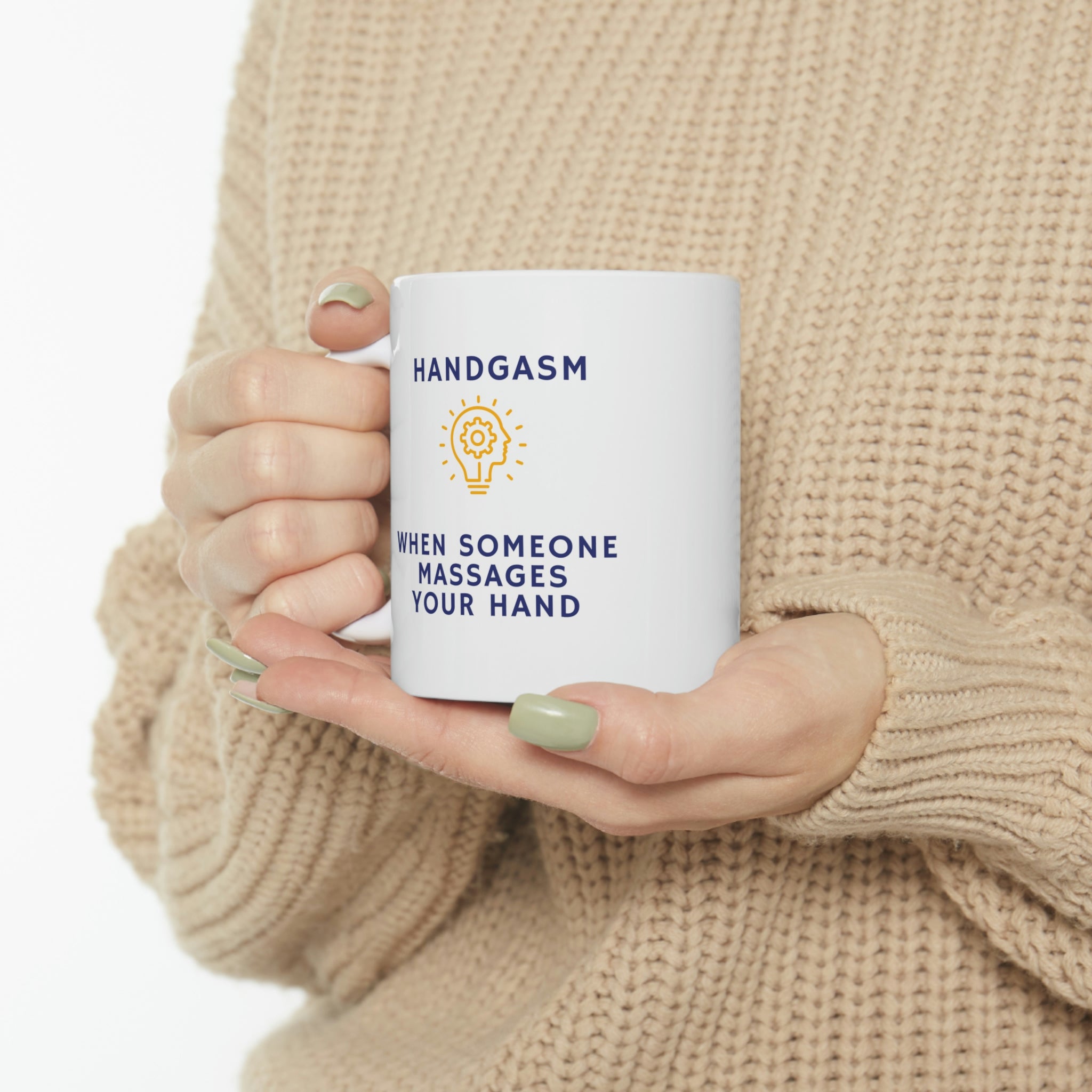 Ooooo that hand massage feels so good, doesn&#39;t it? Handgasm indeed. Part of the gasm series of Ceramic Mug 11oz