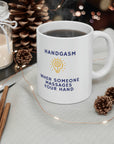 Ooooo that hand massage feels so good, doesn't it? Handgasm indeed. Part of the gasm series of Ceramic Mug 11oz